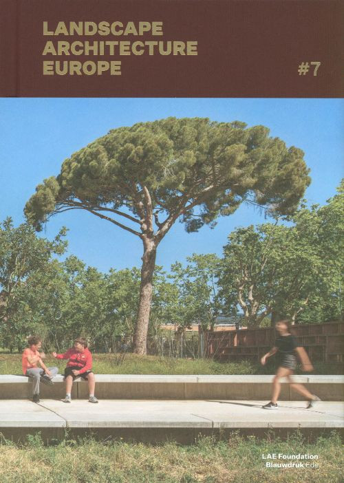 LANDSCAPE ARCHITECTURE EUROPE  7