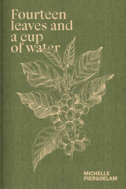 FOURTEEN LEAVES AND A CUP OF WATER