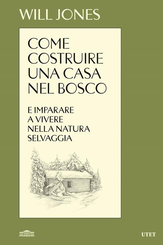 COME COSTRUIRE UNA CASA NEL BOSCO