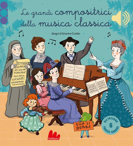 LE GRANDI COMPOSITRICI DELLA MUSICA CLASSICA