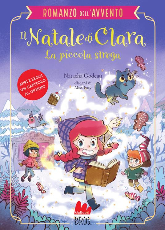 ROMANZO DELL AVVENTO IL NATALE DI CLARA LA PICCOLA STREGA