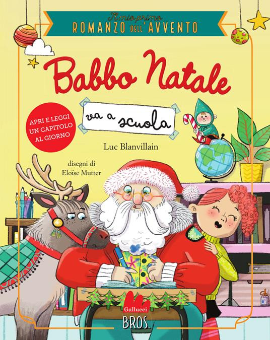 IL MIO PRIMO ROMANZO DELL AVVENTO BABBO NATALE VA A SCUOLA