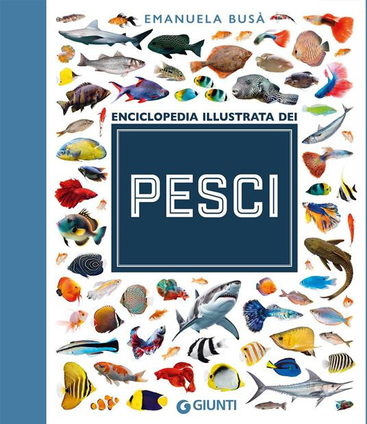 ENCICLOPEDIA ILLUSTRATA DEI PESCI