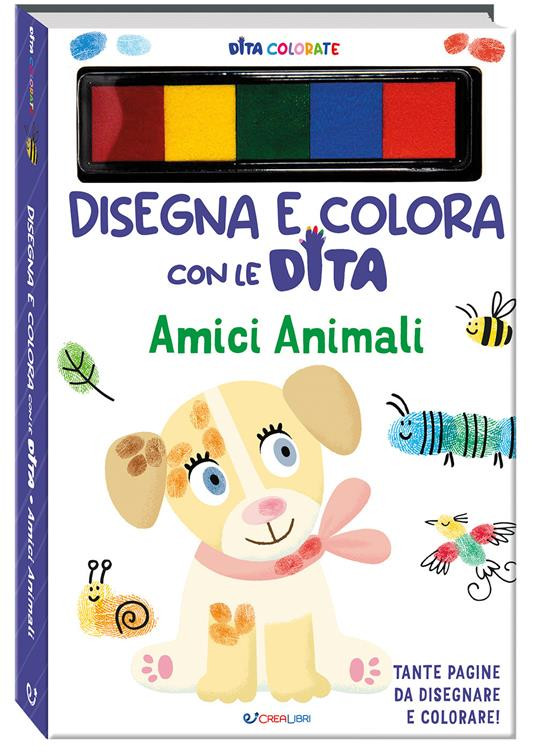 DISEGNA E COLORA CON LE DITA AMICI ANIMALI