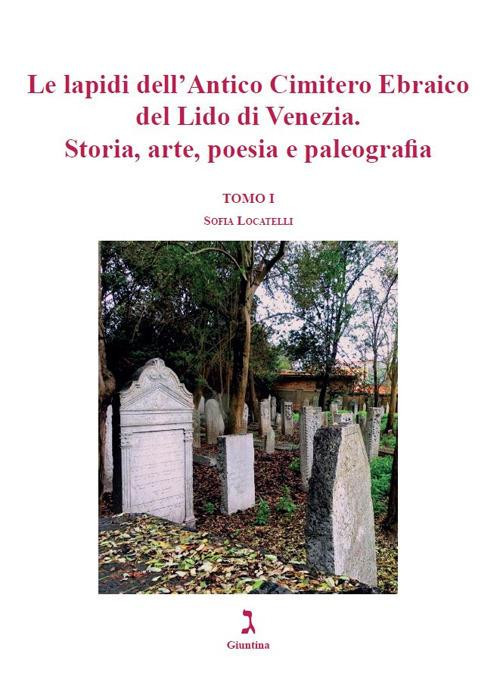 LE LAPIDI DELL ANTICO CIMITERO EBRAICO DEL LIDO DI VENEZIA