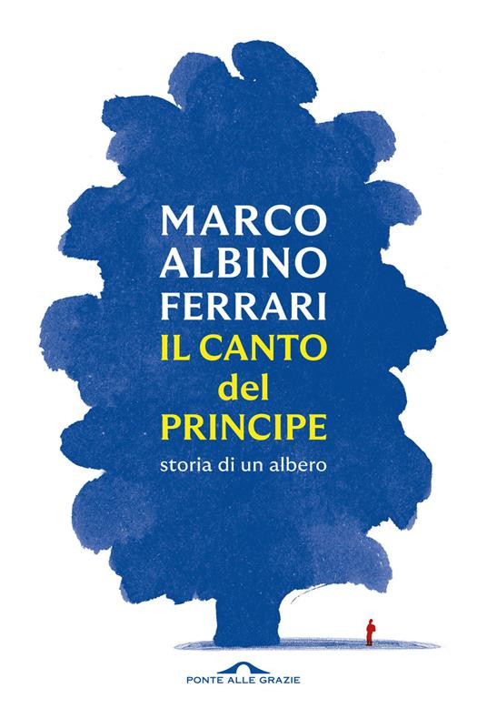 IL CANTO DEL PRINCIPE STORIA DI UN ALBERO
