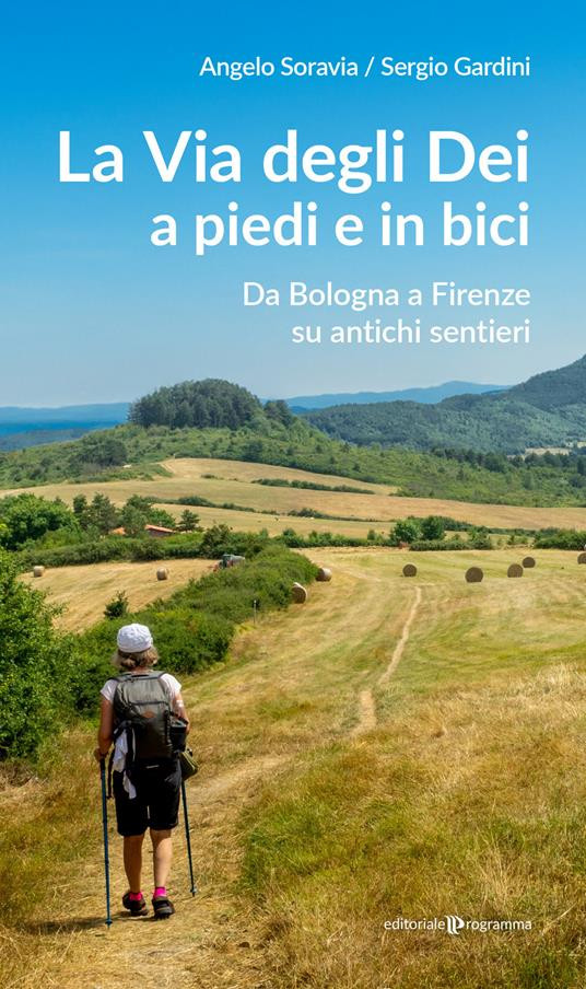 LA VIA DEGLI DEI A PIEDI E IN BICI