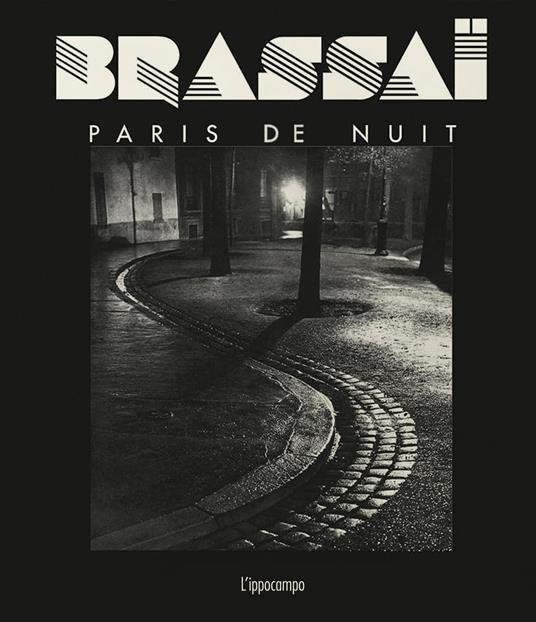 BRASSAI PARIS DE NUIT