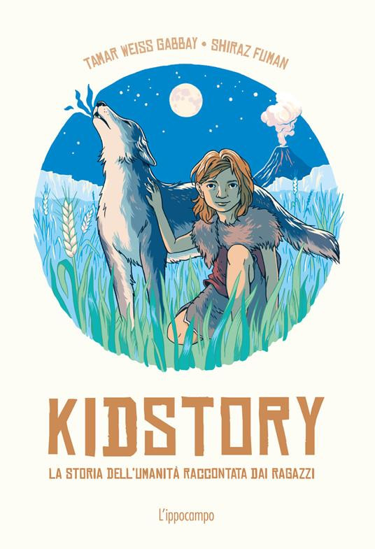 KIDSTORY LA STORIA DELL UMANITA RACCONTATA DAI RAGAZZI