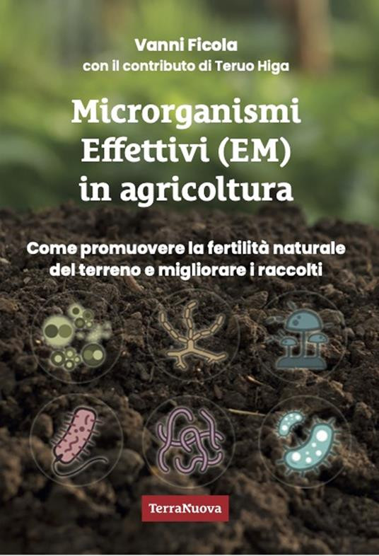 MICRORGANISMI EFFETTIVI EM IN AGRICOLTURA