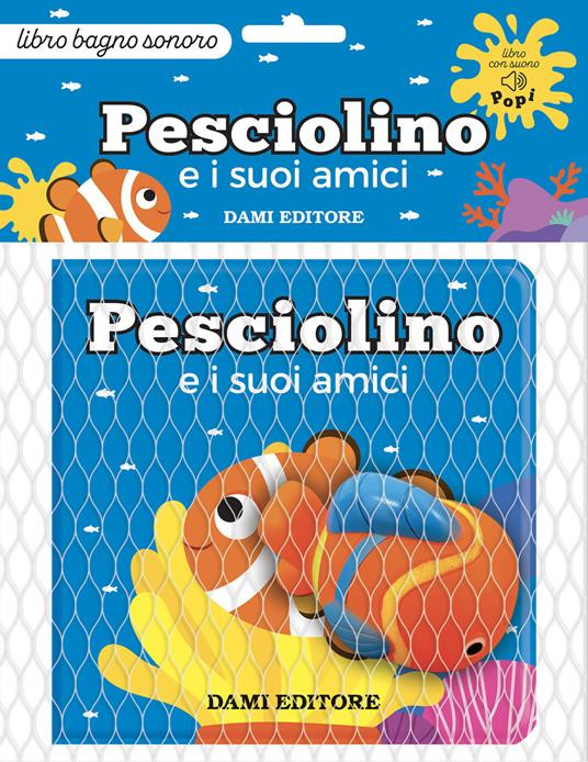 PESCIOLINO E I SUOI AMICI LIBRO BAGNO SONORO