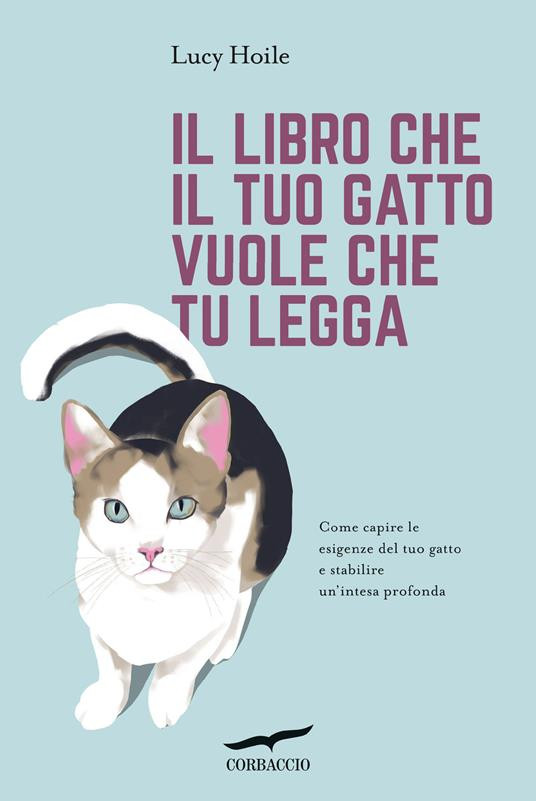 IL LIBRO CHE IL TUO GATTO VUOLE CHE TU LEGGA