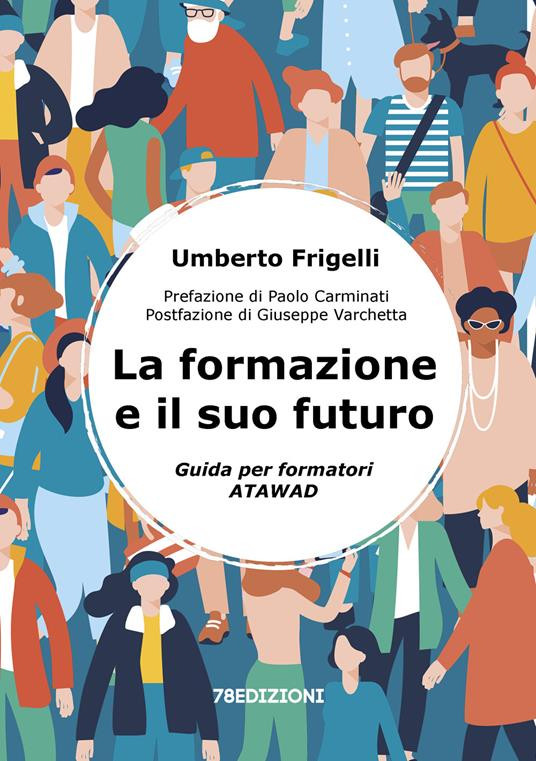 LA FORMAZIONE E IL SUO FUTURO
