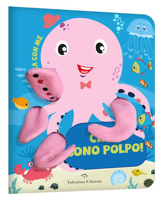 CIAO SONO POLPO GIOCA CON ME LIBRO PUPAZZO