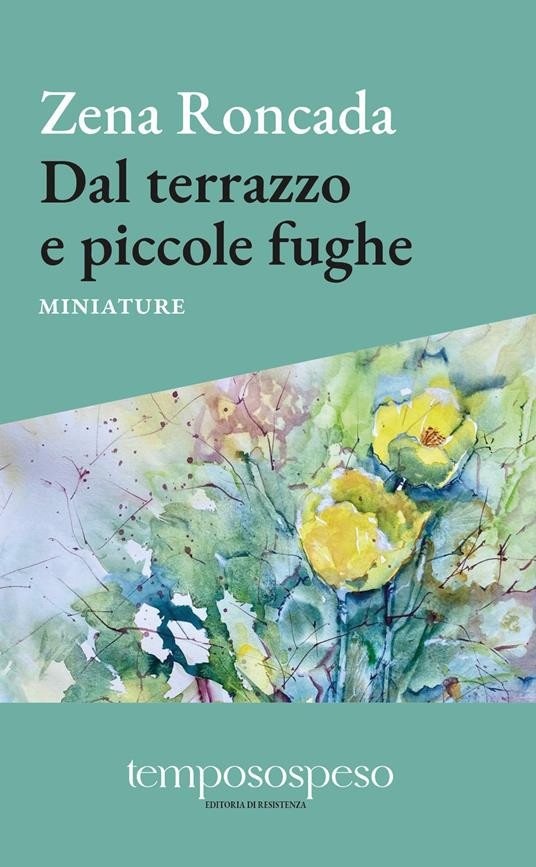 DAL TERRAZZO E PICCOLE FUGHE