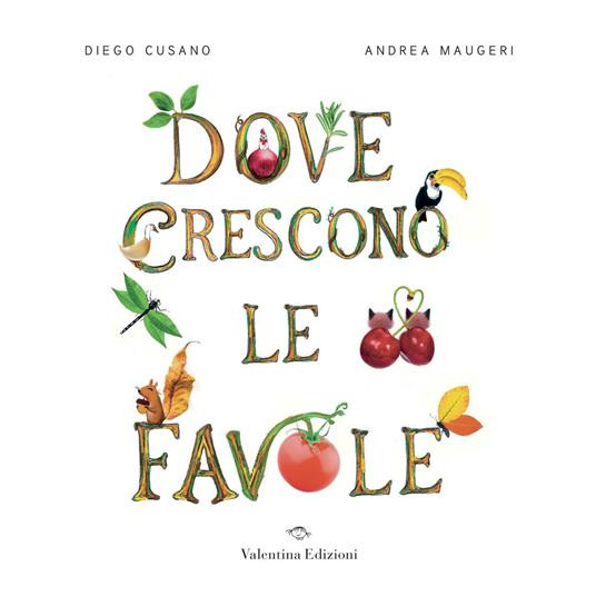 DOVE CRESCONO LE FAVOLE