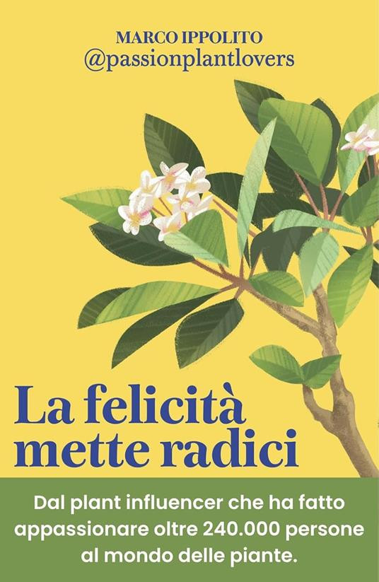 LA FELICITA METTE RADICI