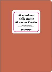 QUADERNO DELLE RICETTE DI NONNA CECILIA