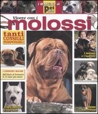 VIVERE CON I MOLOSSI