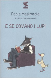 E SE COVANO I LUPI