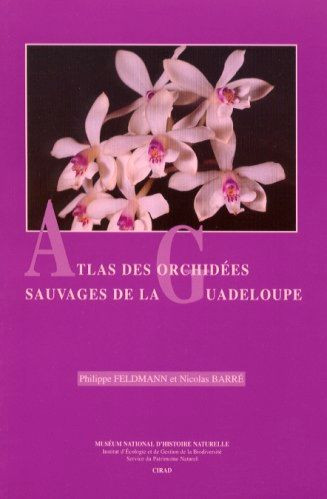ATLAS DES ORCHIDEES SAUVAGES GUADELOUPE