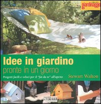 IDEE IN GIARDINO PRONTE IN UN GIORNO