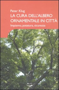 CURA DELL ALBERO ORNAMENTALE IN CITTA 