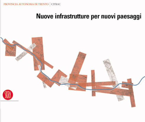 NUOVE INFRASTRUTTURE PER NUOVI PAESAGGI