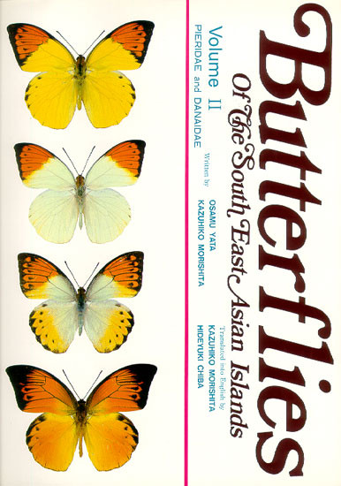 BUTTERFLIES OF THE SOUTH EAST ASIAN ISLANDS VOL. II PIERIDAE AND DANAIDAE