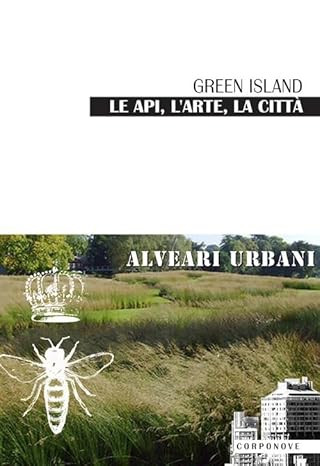 GREEN ISLAND LE API L ARTE LA CITTA