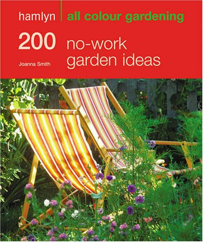 200 NO WORK GARDEN IDEAS