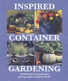 INSPIRED CONTAINER GARDENING