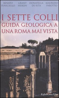 SETTE COLLI. GUIDA GEOLOGICA