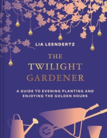 THE TWILIGHT GARDENER