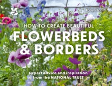 HOW TO CREATE BEAUTIFUL FLOWERBEDS & BORDERS