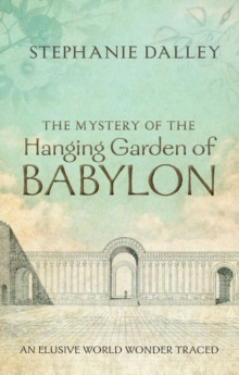 THE MISTERY OF THE HANGING GARDEN OF BABYLON