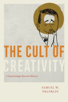 THE CULT OF CREATIVITY