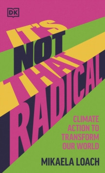 IT S NOT THAT RADICAL