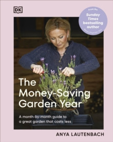 THE MONEY-SAVING GARDEN YEAR