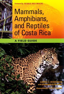 MAMMALS AMPHIBIANS AND REPTILES OF COSTA RICA