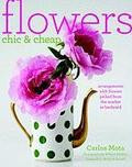 FLOWERS CHIC & CHEAP