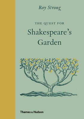 THE QUEST FOR SHAKESPARE S GARDEN