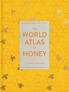 THE WORLD ATLAS OF HONEY