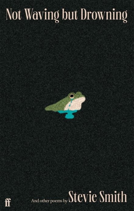 NOT WAVING BUT DROWNING AND OTHER POEMS