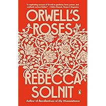 ORWELL'S ROSES