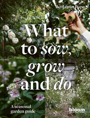 WHAT TO SOW GROW AND DO