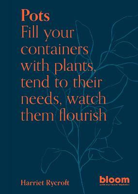 POTS FILL YOUR CONTAINERS WITH PLANTS. TEND TO THEIR NEEDS
