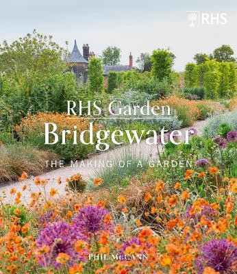 RHS GARDEN BRIDGEWATER