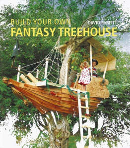 BUILD YOUR OWN FANTASY TREEHOUSE