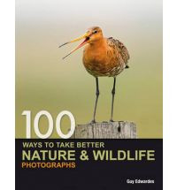 100 WAYS TO TAKE BETTER NATURE & WILDLIFE PHOTOGRAPHS